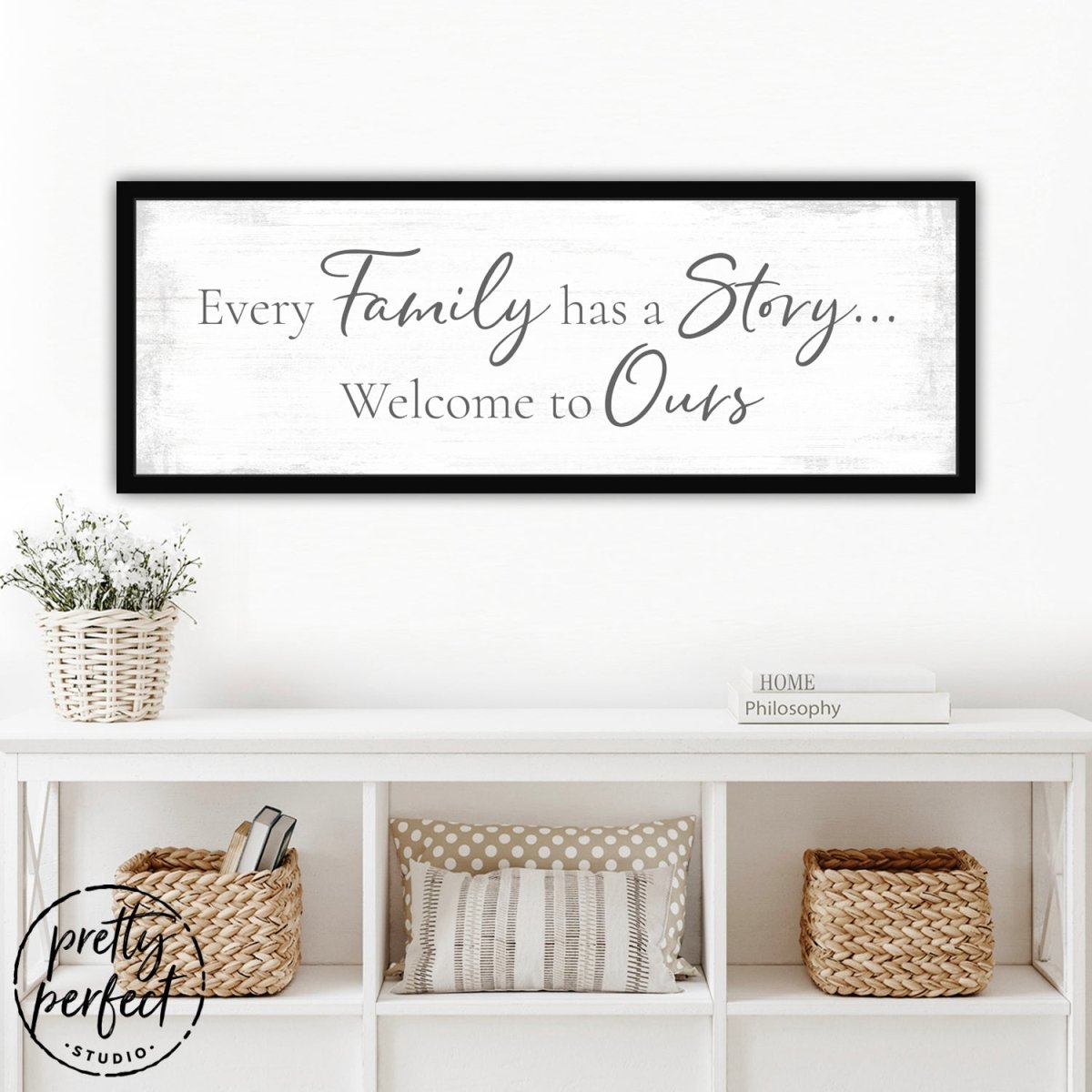 Every Family Has a Story Sign Above Entryway Shelf - Pretty Perfect Studio