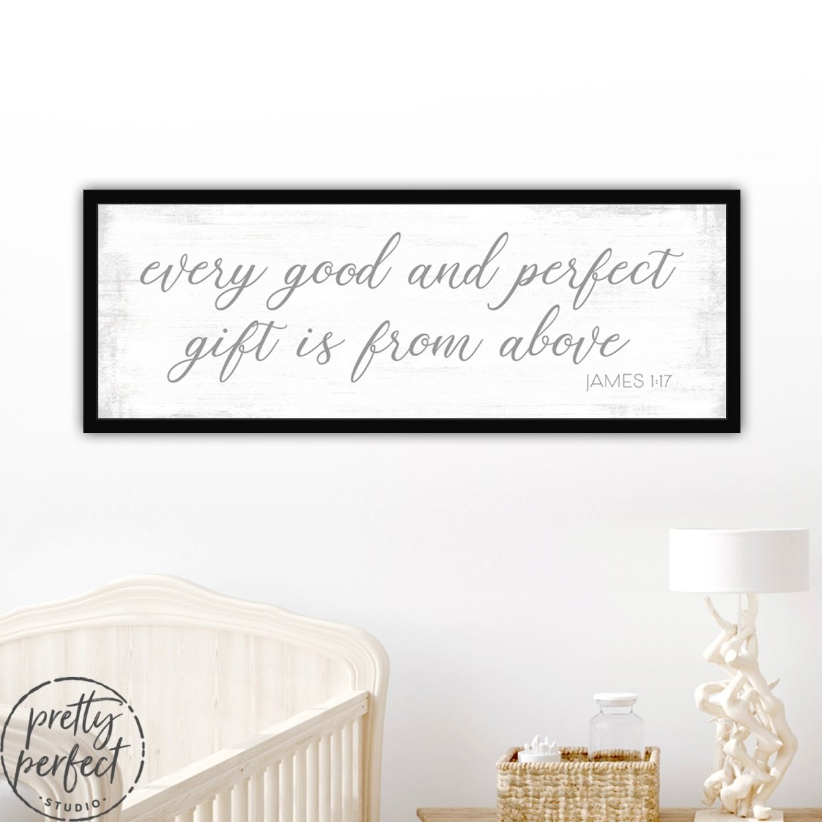 Every Good and Perfect Gift is From Above Sign in Kids Room - Pretty Perfect Studio