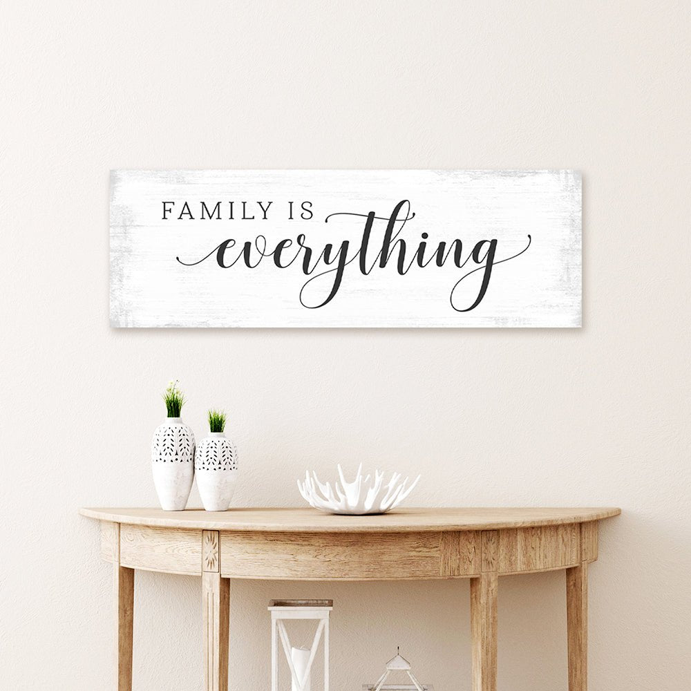 Family Is Everything Canvas Sign Above Table - Pretty Perfect Studio