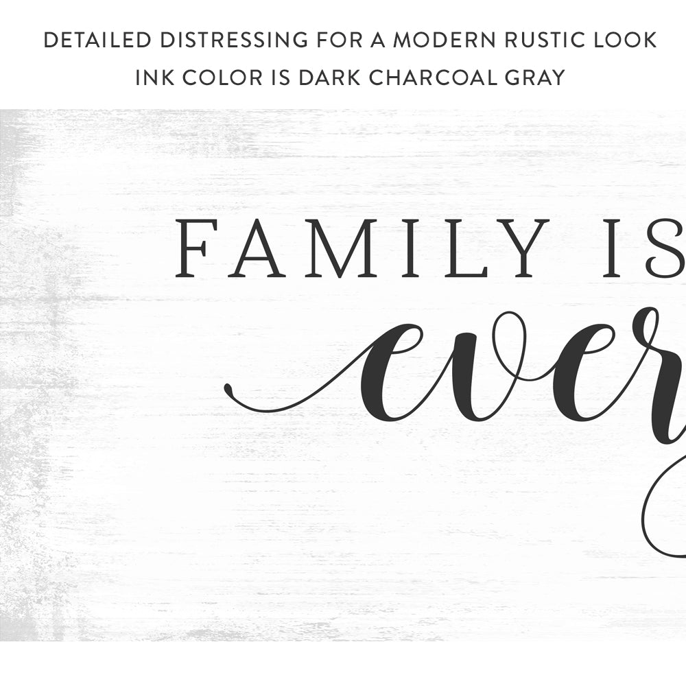 Family Is Everything Canvas Sign With Modern Rustic Look - Pretty Perfect Studio