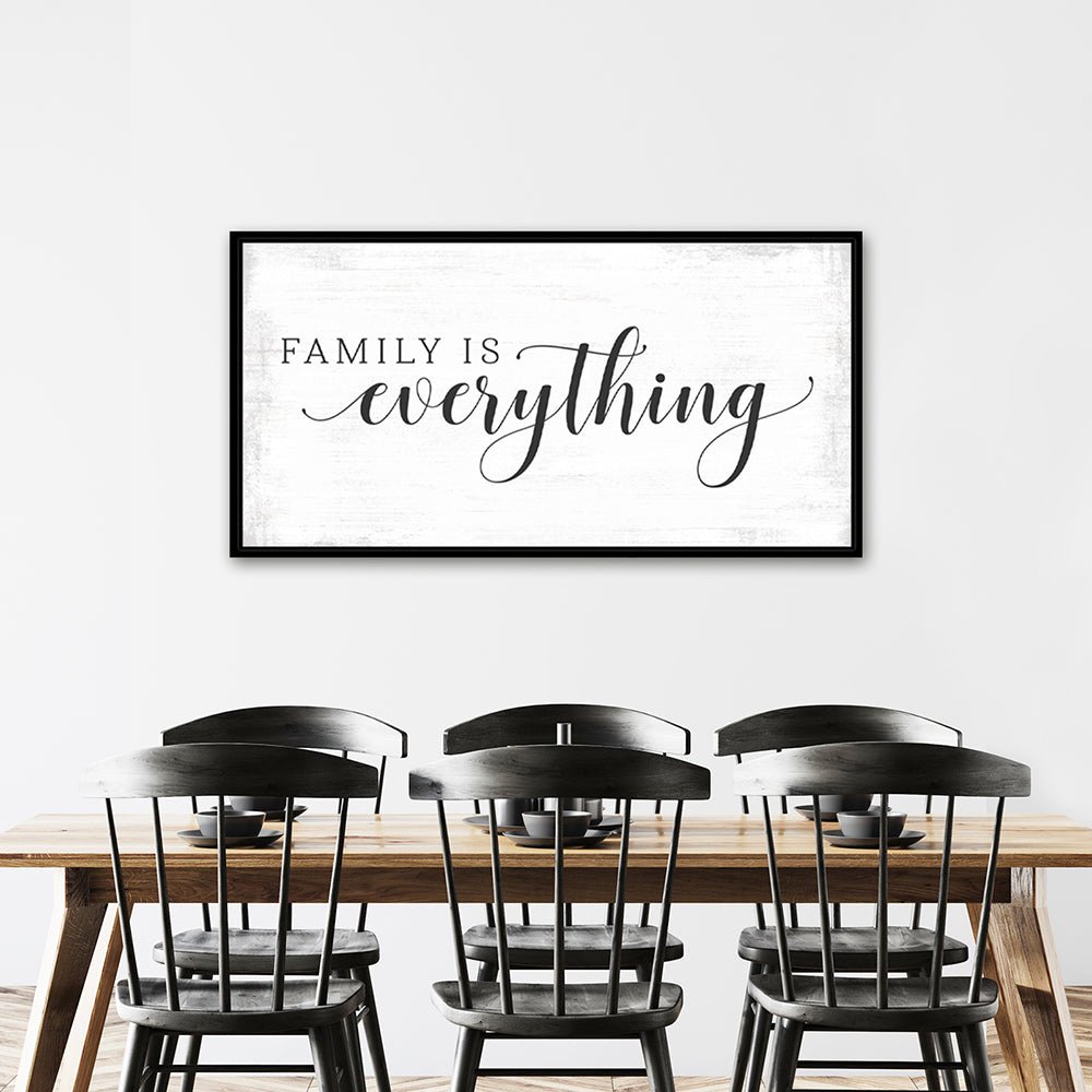 Family Is Everything Canvas Sign Above Kitchen Table - Pretty Perfect Studio