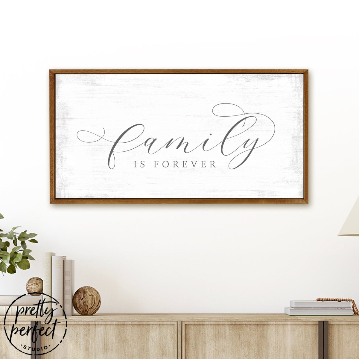 Family Is Forever Sign Above Dresser - Pretty Perfect Studio
