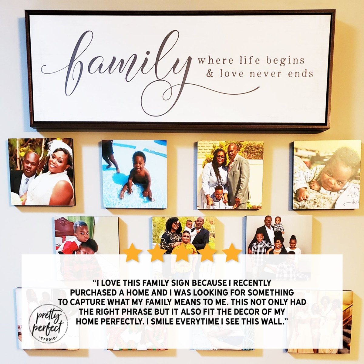 Customer product review for family where life begins and love never ends sign by Pretty Perfect Studio