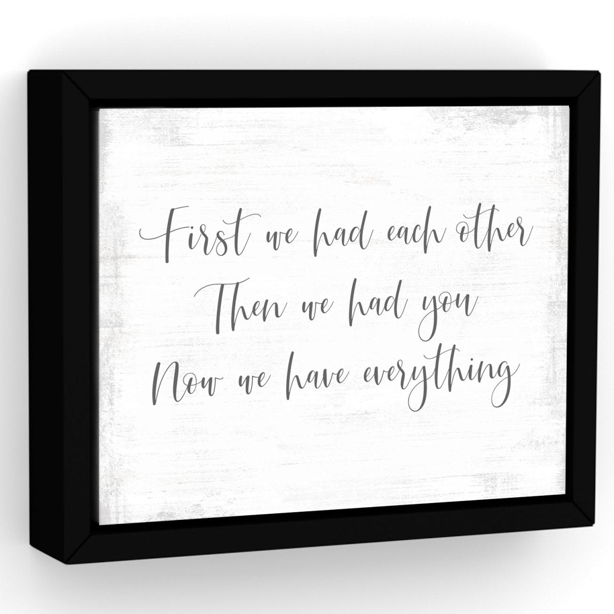 First We Had Each Other Sign - Pretty Perfect Studio