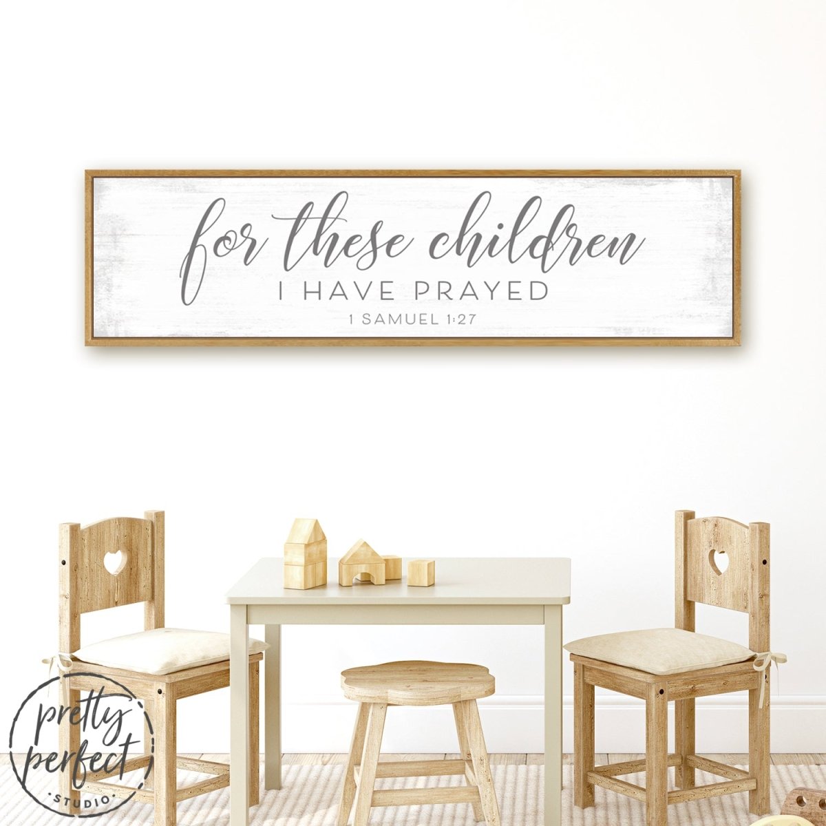 For These Children I Have Prayed Sign in Children's Room - Pretty Perfect Studio