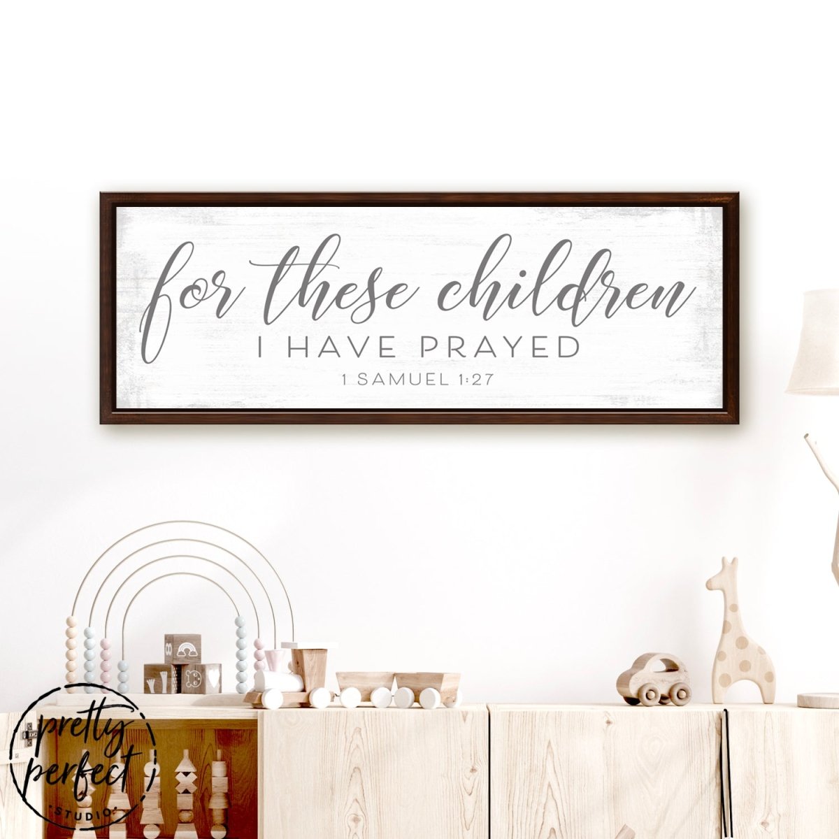 For These Children I Have Prayed Sign in Children's Room - Pretty Perfect Studio