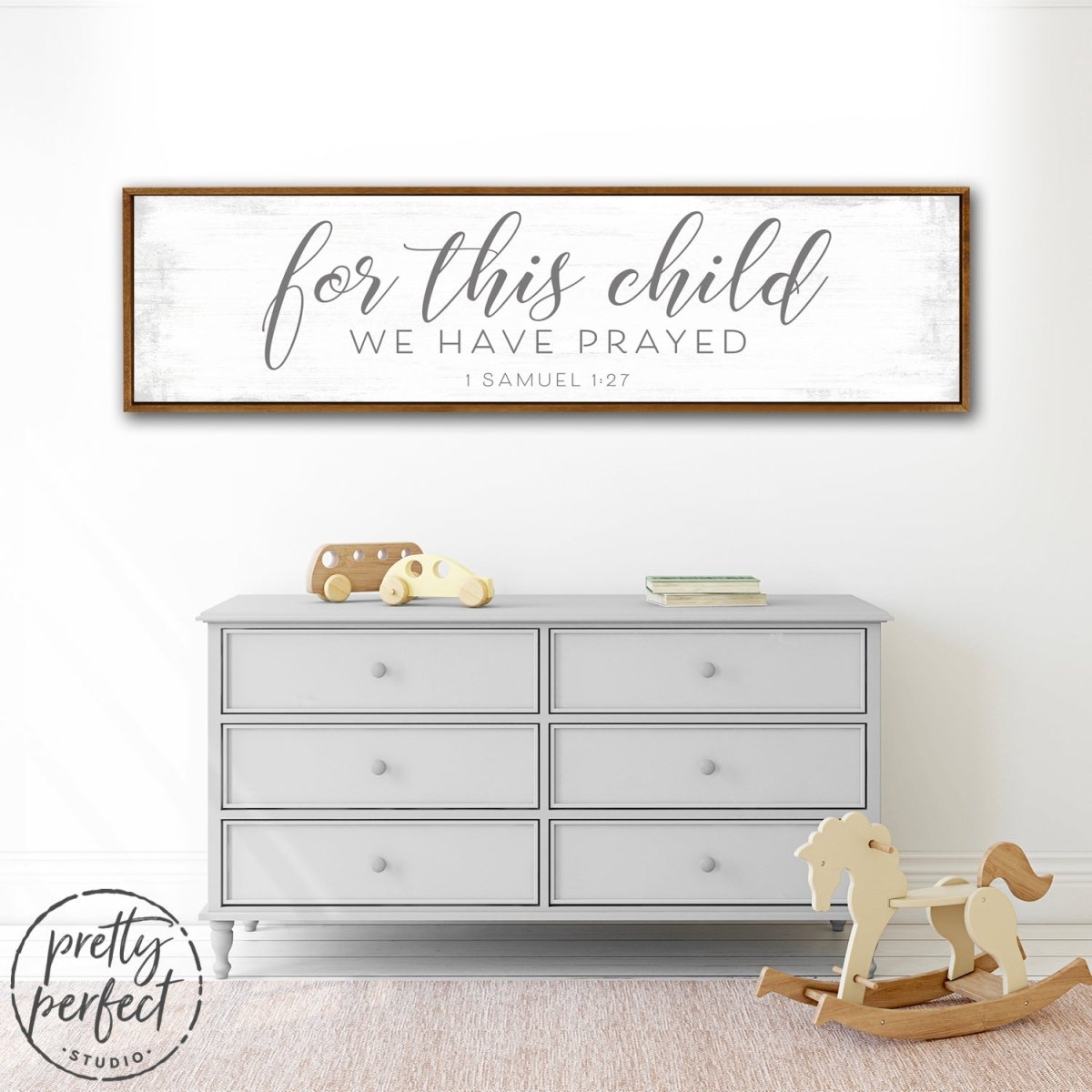 For This Child We Have Prayed Bible Verse Sign Above Dresser - Pretty Perfect Studio