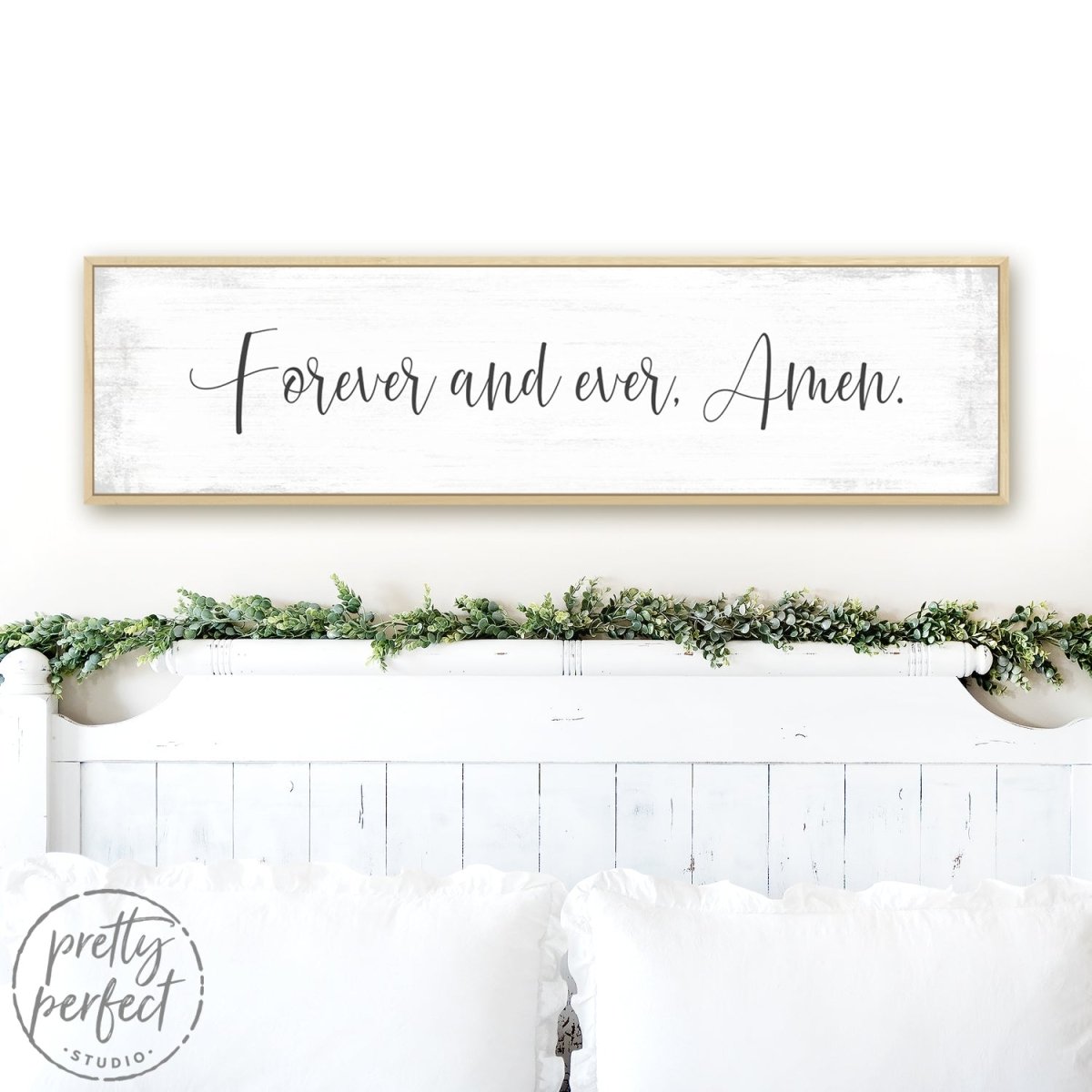 Forever and hotsell Ever Amen Framed Wood Sign, Above the Bed Custom Home Decor, Farmhouse Style Bedroom Wall Hanging, Wedding Gift, Anniversary