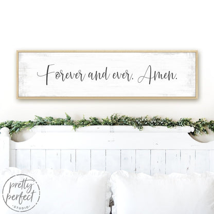 Forever and Ever Amen Sign Above Bed - Pretty Perfect Studio