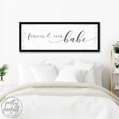 Forever & Ever Babe Sign Above Bed - Pretty Perfect Studio