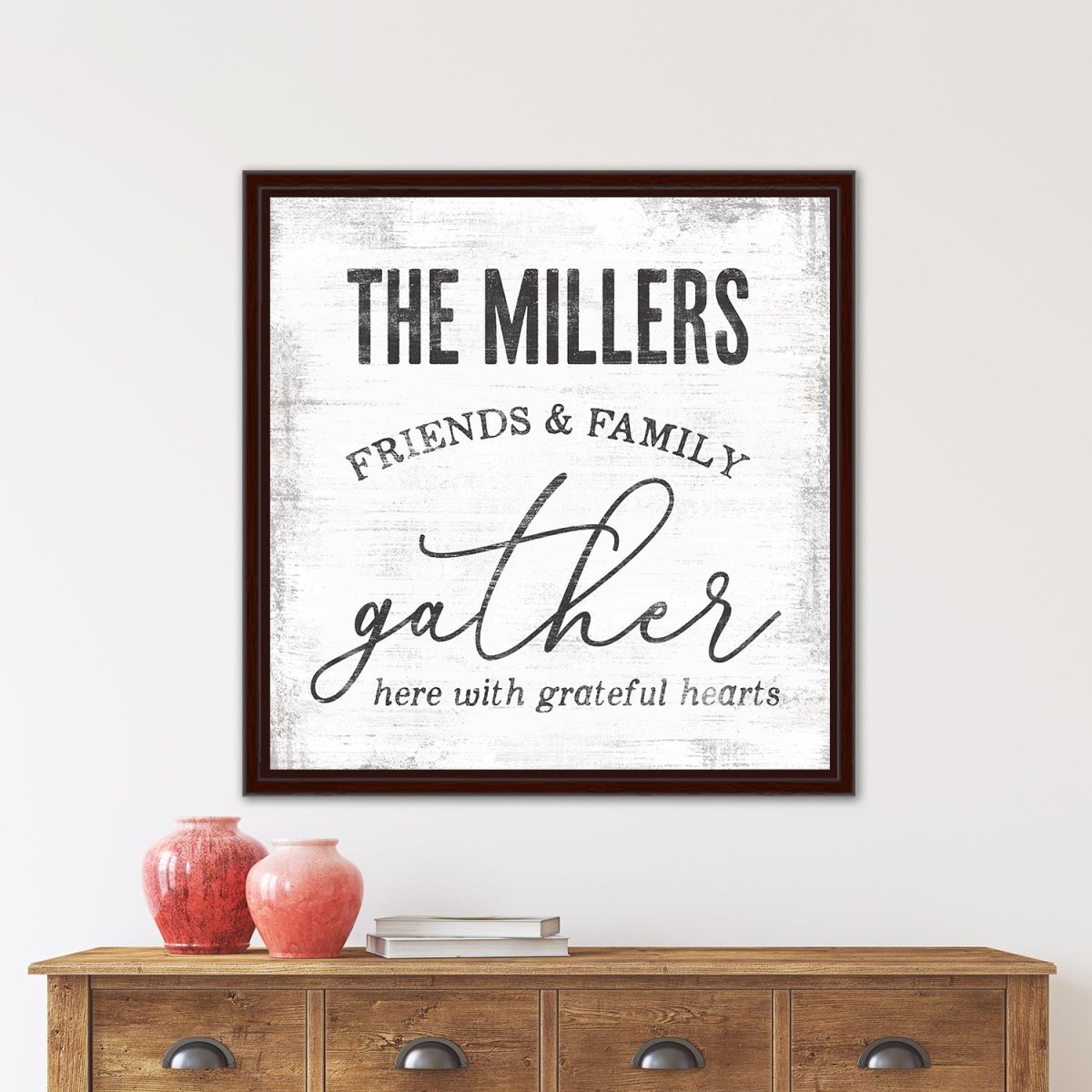 Gather Here With Grateful Hearts Personalized Sign Above Dresser - Pretty Perfect Studio