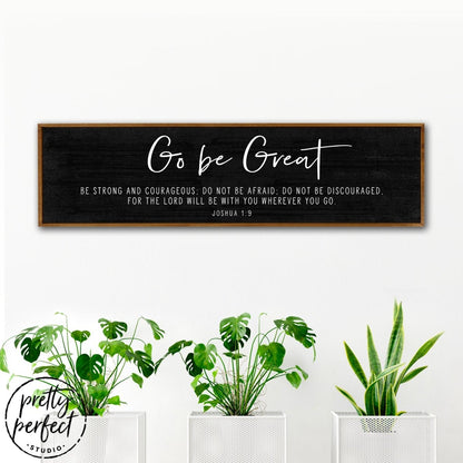Go Be Great Sign