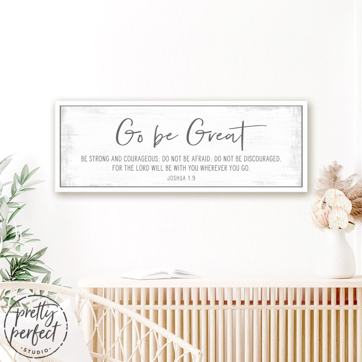 Go Be Great Sign | Christian Family Decor on Entryway - Pretty Perfect Studio