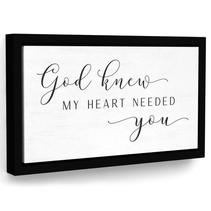 God Knew My Heart Needed You Sign - Pretty Perfect Studio
