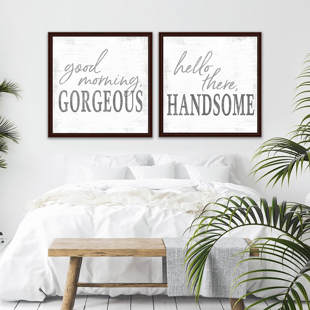 Good Morning Gorgeous, Hello There Handsome Wall Art Above Bed - Pretty Perfect Studio