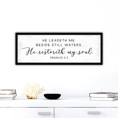 He Leads Me Beside Still Waters Psalm 23 Bible Verse Sign Above Table - Pretty Perfect Studio