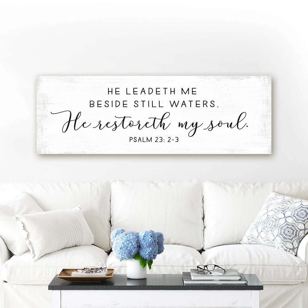He Leads Me Beside Still Waters Psalm 23 Bible Verse Sign Above the Couch - Pretty Perfect Studio