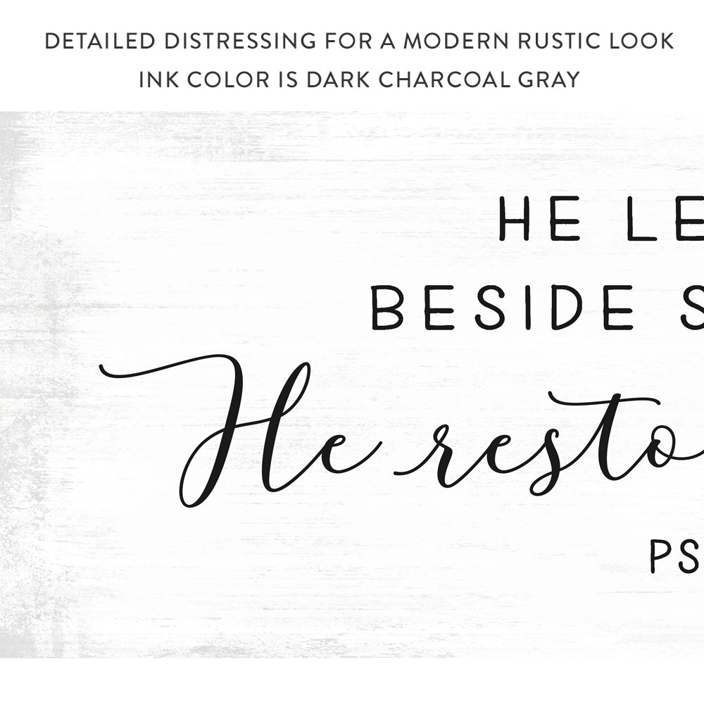 He Leads Me Beside Still Waters Psalm 23 Bible Verse Sign With Modern Rustic Look - Pretty Perfect Studio