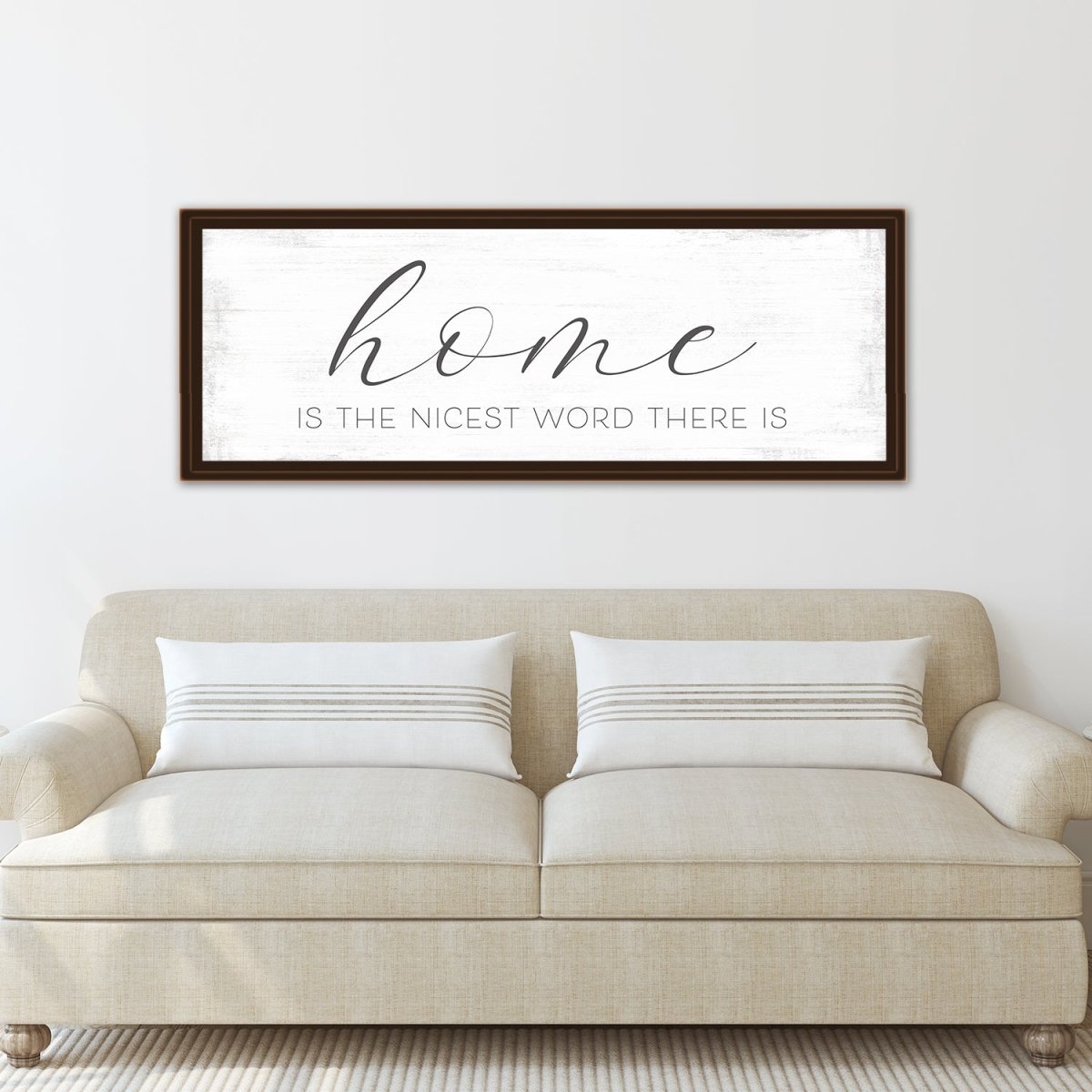 Home Is The Nicest Word There Is Sign Above Couch - Pretty Perfect Studio
