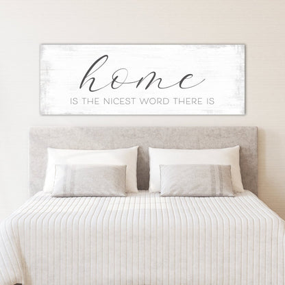 Home Is The Nicest Word There Is Sign Above Bed - Pretty Perfect Studio
