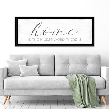 Home Is The Nicest Word There Is Sign Above Couch - Pretty Perfect Studio