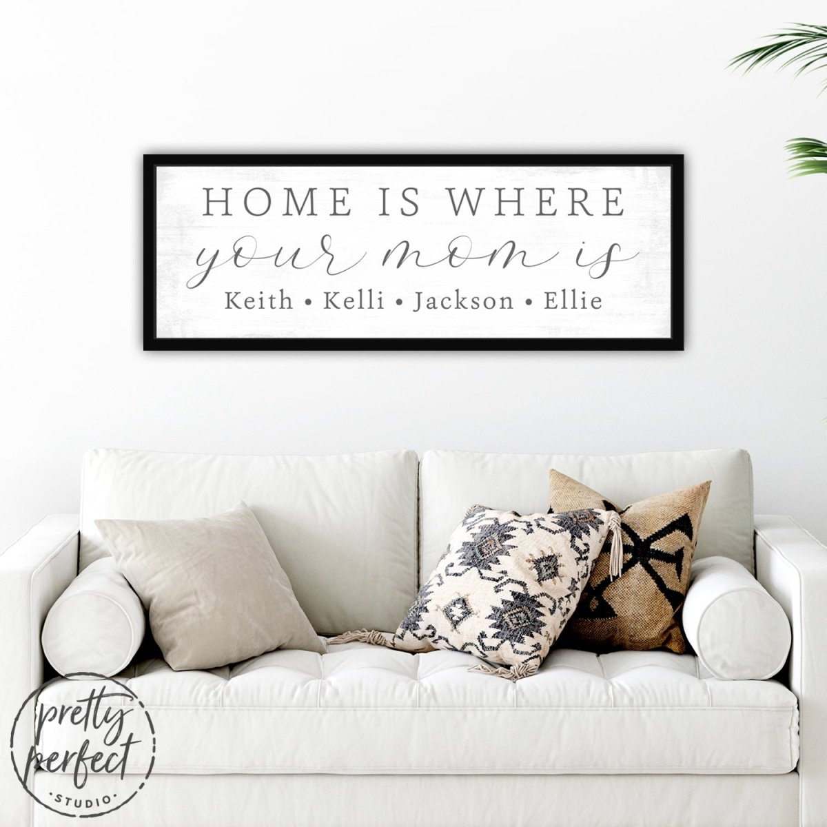 Home Is Where Your Mom Is Sign - Pretty Perfect Studio