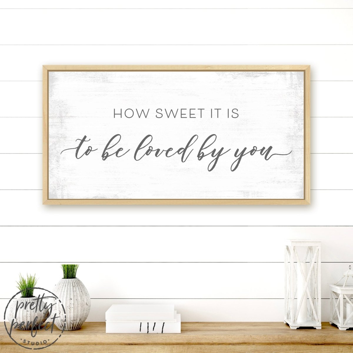 How Sweet It Is To Be Loved By You Sign Above Entryway Table - Pretty Perfect Studio