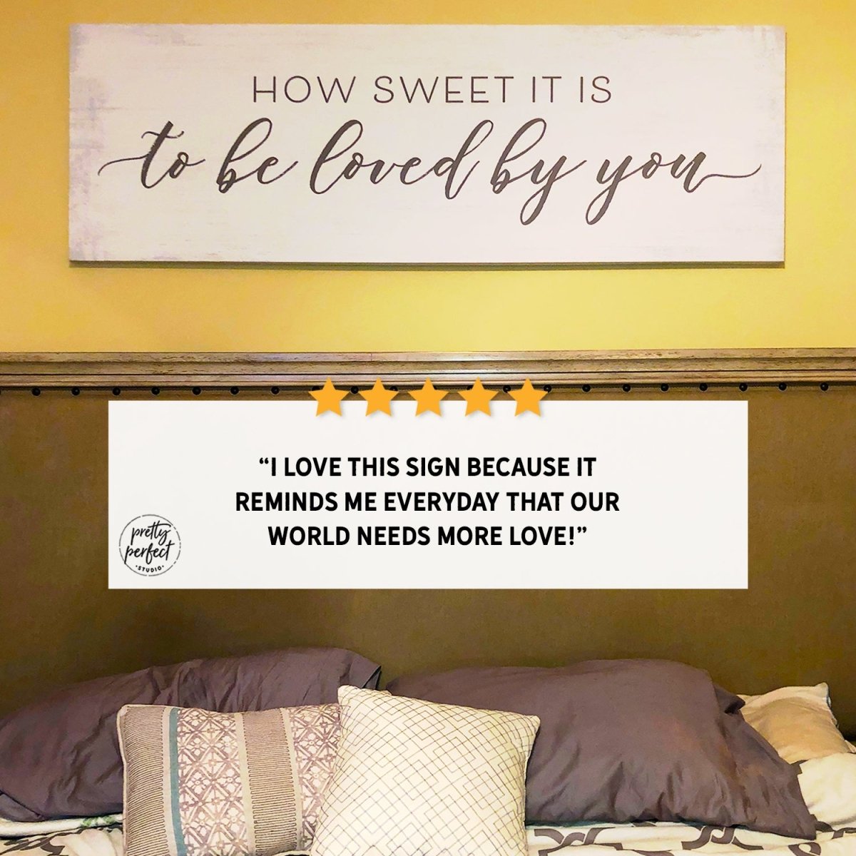 Customer product review for how sweet it is to be loved by you wall art by Pretty Perfect Studio