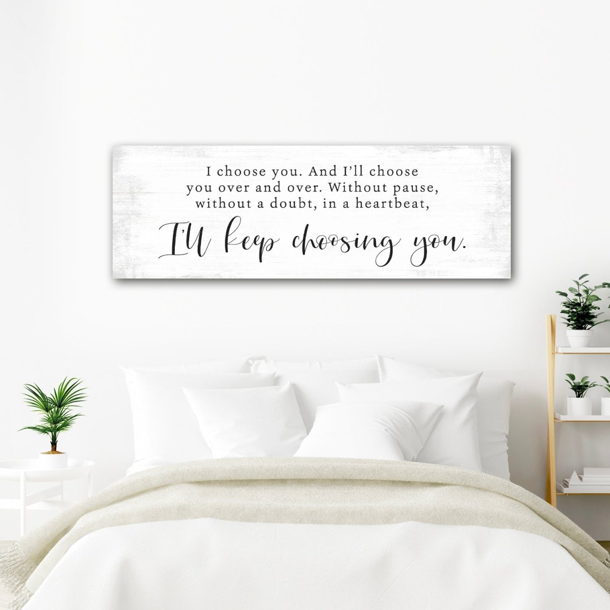 I Choose You Canvas Wall Art Hanging on Wall in Bedroom - Pretty Perfect Studio