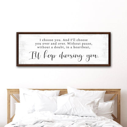 I Choose You Canvas Sign Hanging on Wall Above Bed - Pretty Perfect Studio