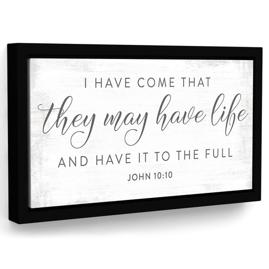 I Have Come That They May Have Life Sign - Pretty Perfect Studio
