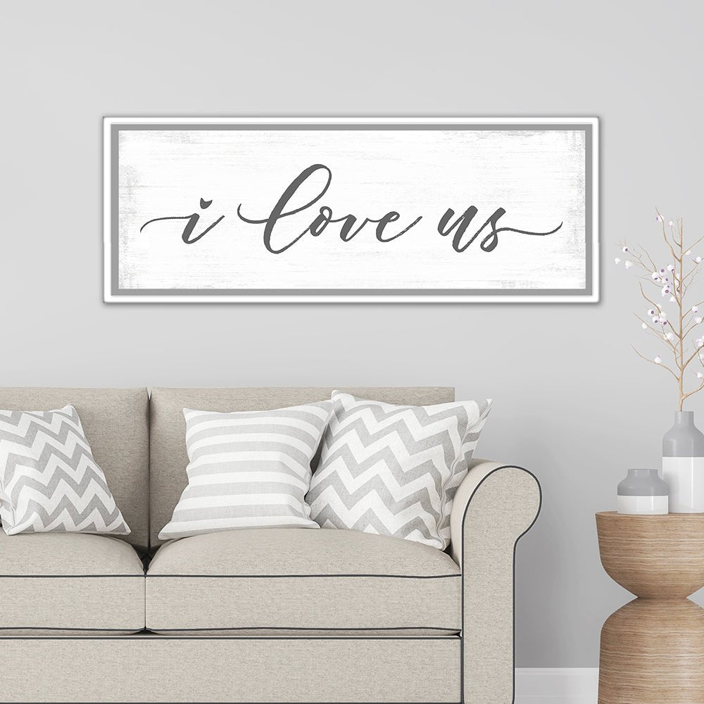 I Love Us Sign Above Couch - Pretty Perfect Studio