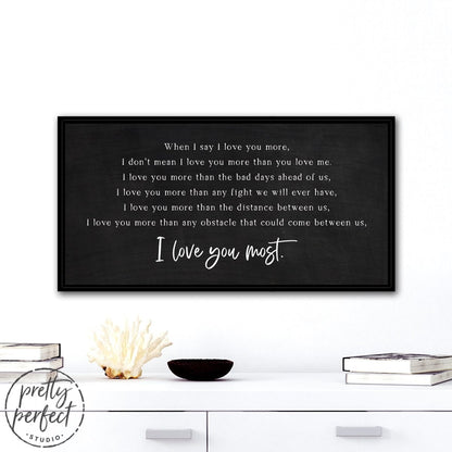 I Love You More Canvas Sign