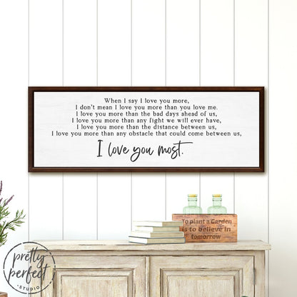 When I Say I Love You More Wall Art Above Entryway Shelf - Pretty Perfect Studio
