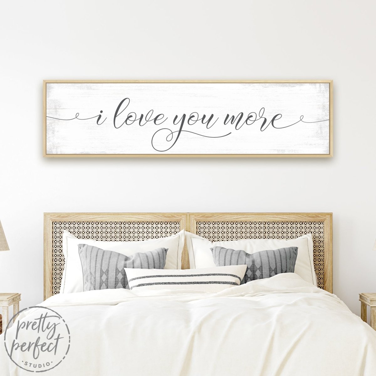 I Love You More Sign Above Bed - Pretty Perfect Studio