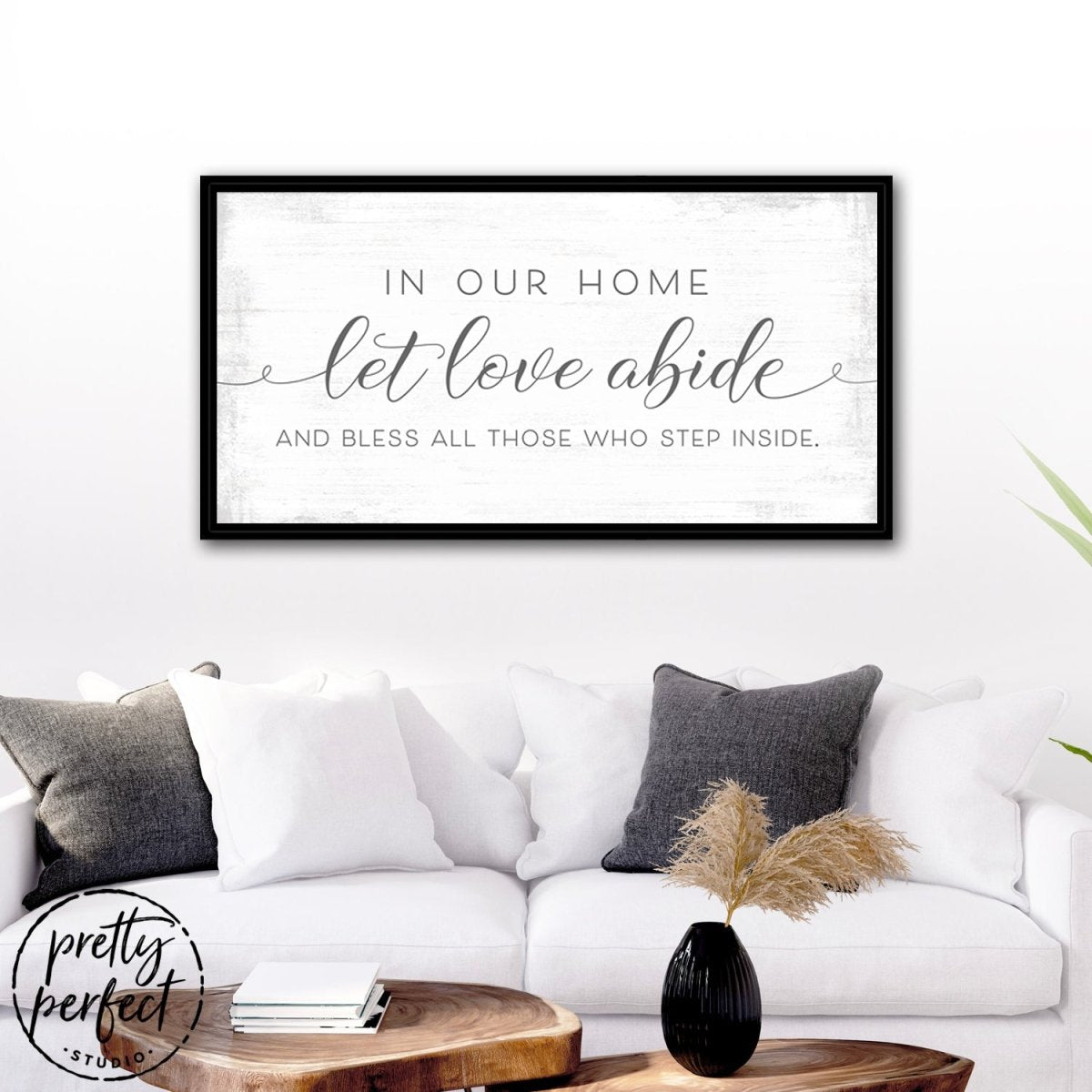 In Our Home Let Love Abide Sign Above Couch - Pretty Perfect Studio