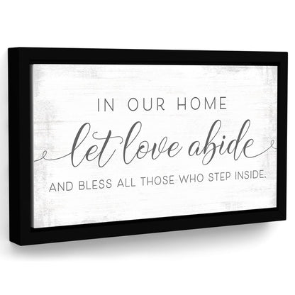 In Our Home Let Love Abide Sign - Pretty Perfect Studio