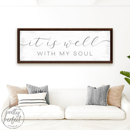 It Is Well With My Soul Christian Family Sign Above Couch - Pretty Perfect Studio