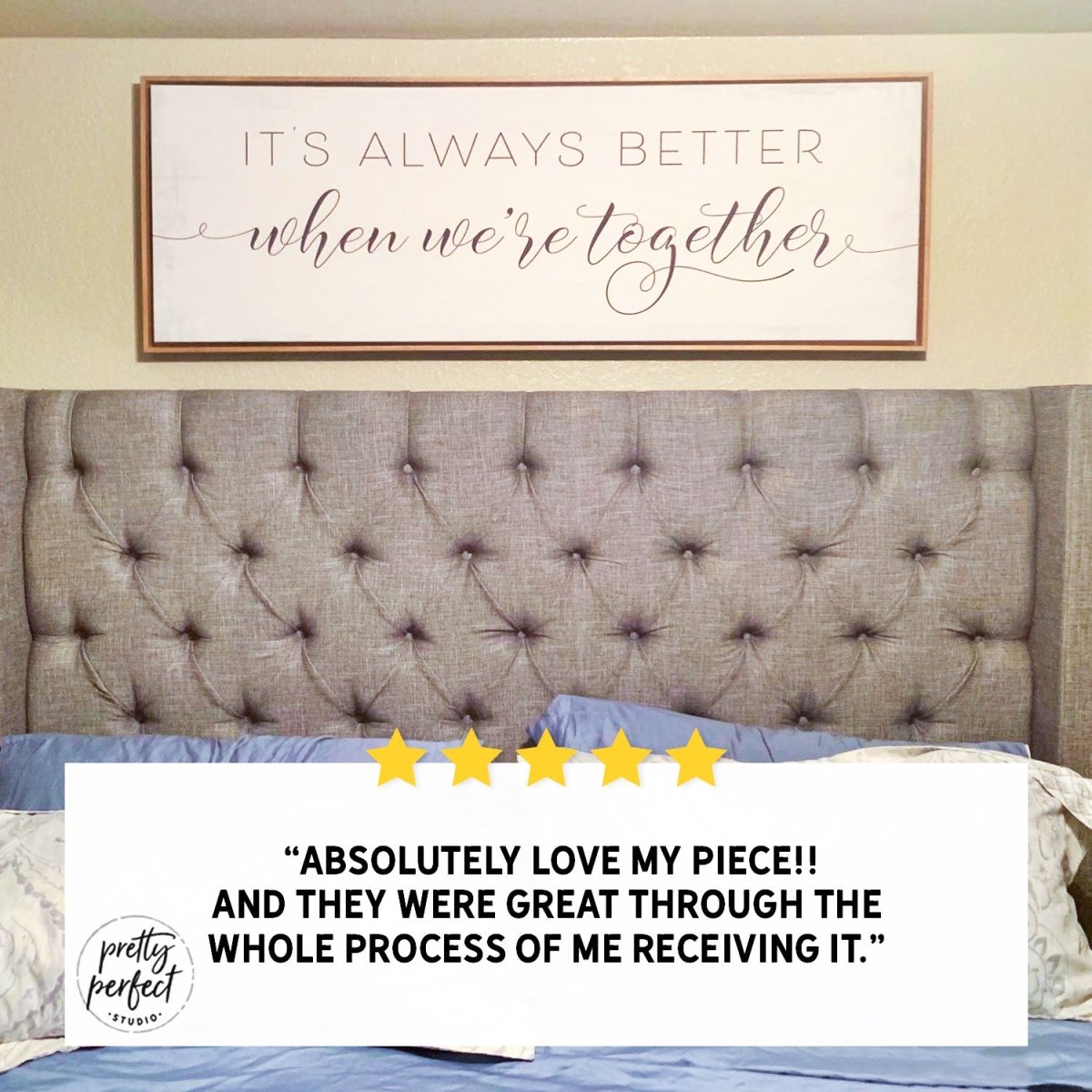 Customer product review for it's always better when we're together sign by Pretty Perfect Studio
