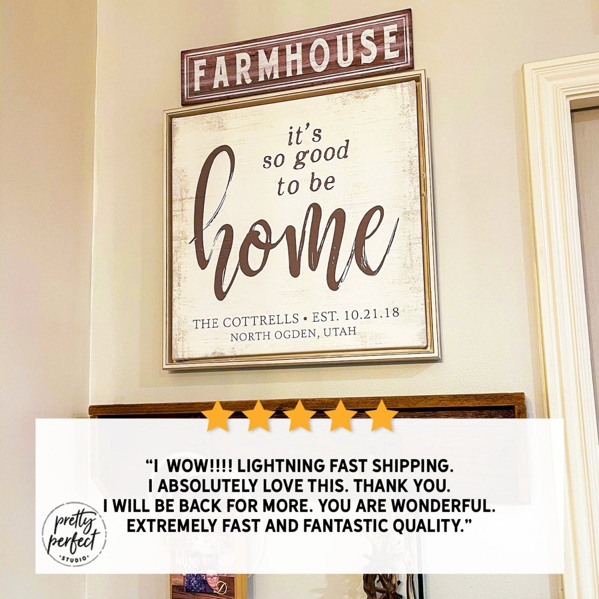 Customer product review for custom it's so good to be home wall art by Pretty Perfect Studio