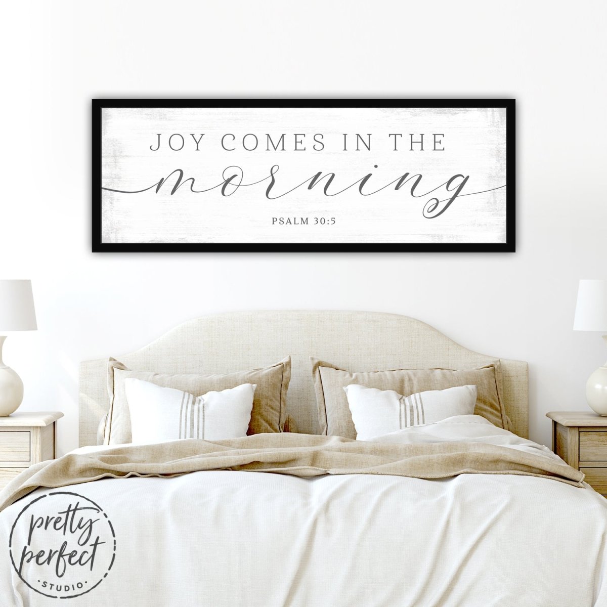 Joy Comes In The Morning Sign Above Bed - Pretty Perfect Studio
