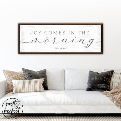 Joy Comes In The Morning Sign Above Couch - Pretty Perfect Studio