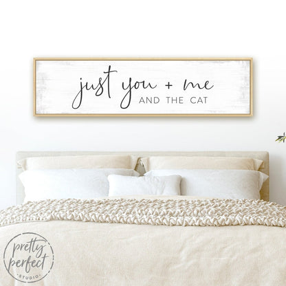 Just You Me And The Cat Sign Above Bed - Pretty Perfect Studio