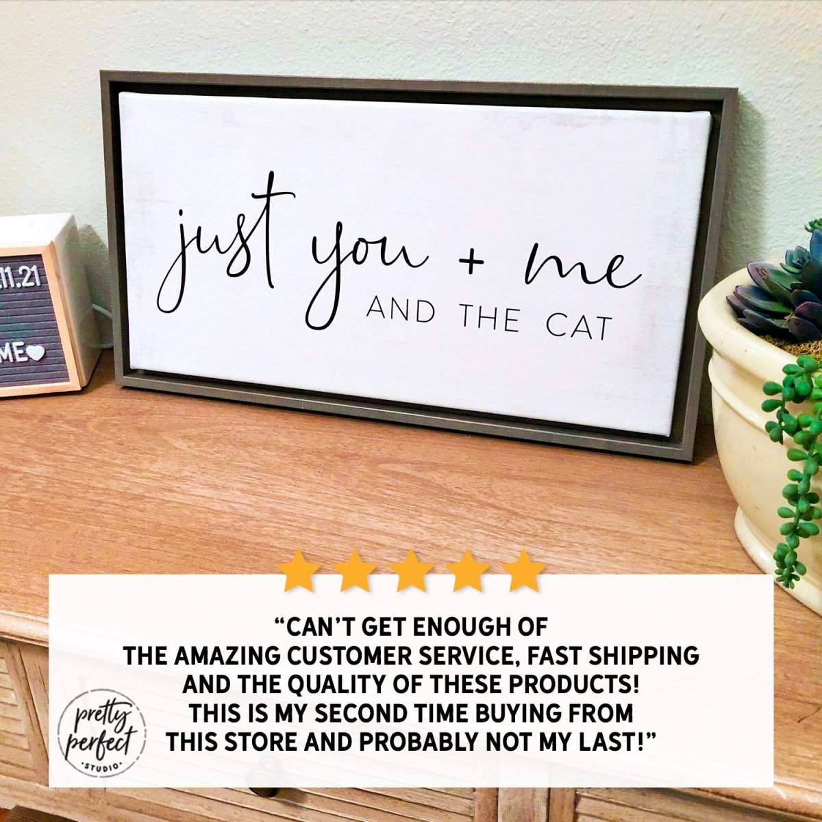 Customer product review for just you me and the cat sign by Pretty Perfect Studio