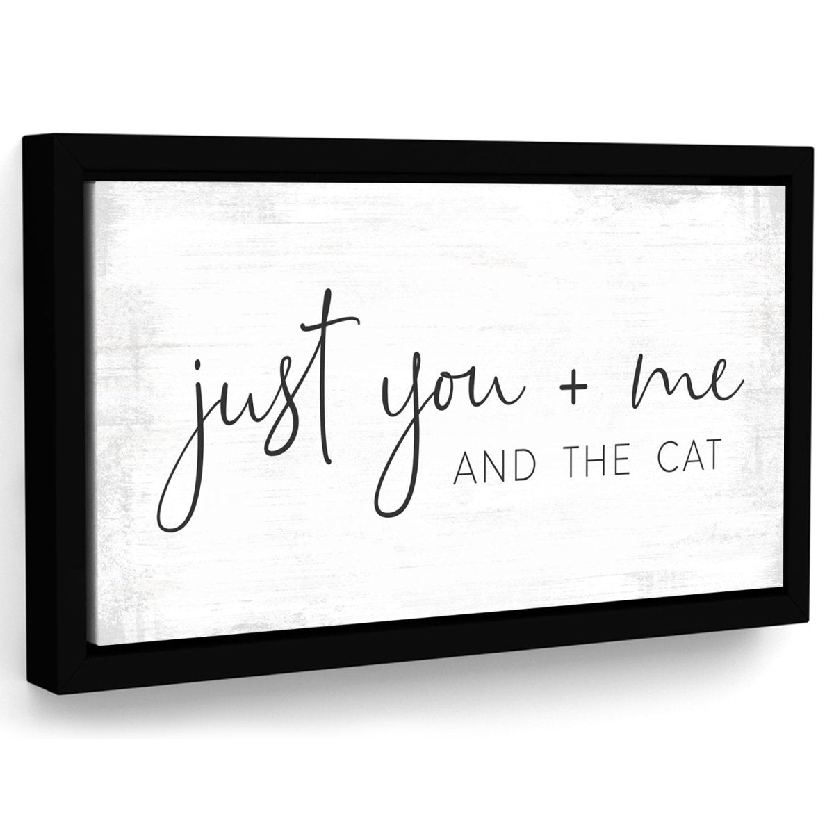 Just You Me And The Cat Sign - Pretty Perfect Studio