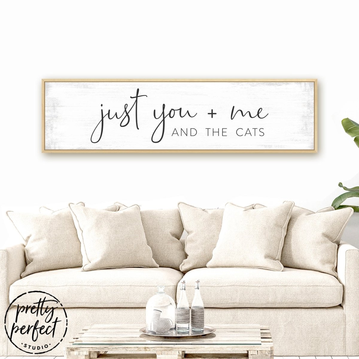 Just You Me And The Cats Canvas Sign Above Couch - Pretty Perfect Studio