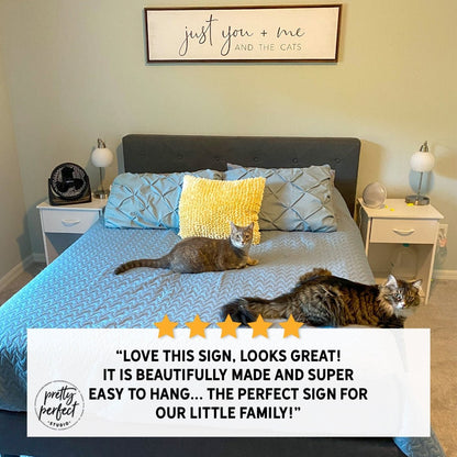 Customer product review for just you me and the cats sign by Pretty Perfect Studio