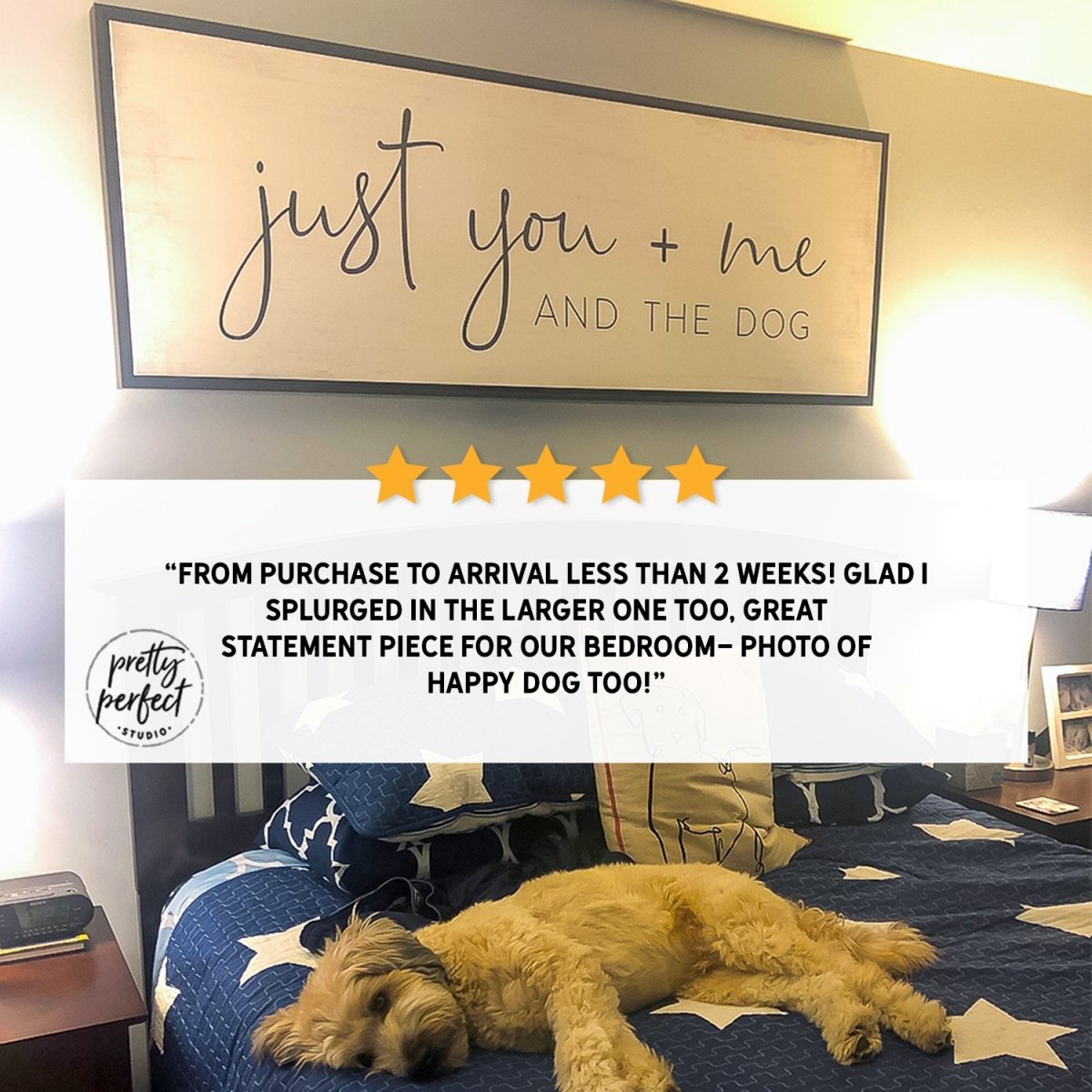Customer product review for Just You + Me And The Dog Sign by Pretty Perfect Studio