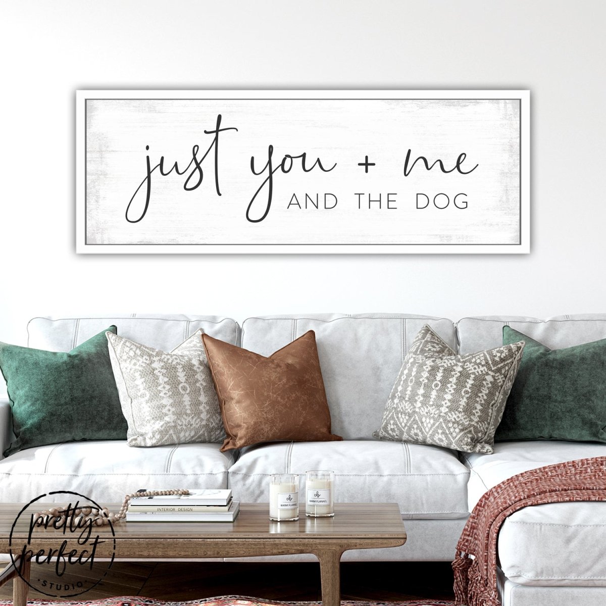 Just You And Me And The Dog Sign Above The Couch - Pretty Perfect Studio 