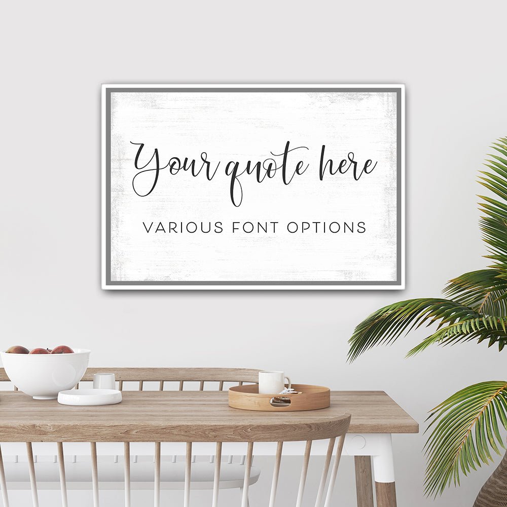 Large Custom Quote Wall Art Above Table in Dining Room - Pretty Perfect Studio